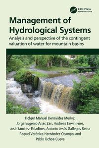 Cover image for Management of Hydrological Systems: Analysis and perspective of the contingent valuation of water for mountain basins