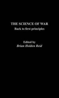 Cover image for The Science of War: Back to First Principles