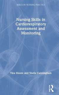 Cover image for Nursing Skills in Cardiorespiratory Assessment and Monitoring