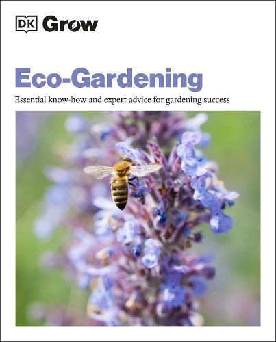 Cover image for Grow Eco-gardening: Essential Know-how and Expert Advice for Gardening Success