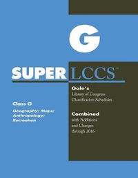 Cover image for SUPERLCCS: Class G: Geography, Maps, Anthropology, Recreation