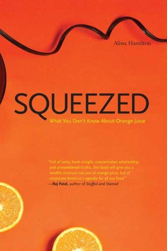 Cover image for Squeezed: What You Don't Know About Orange Juice