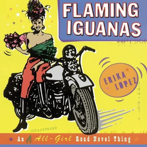 Cover image for Flaming Iguanas: An All-Girl Road Novel Thing!
