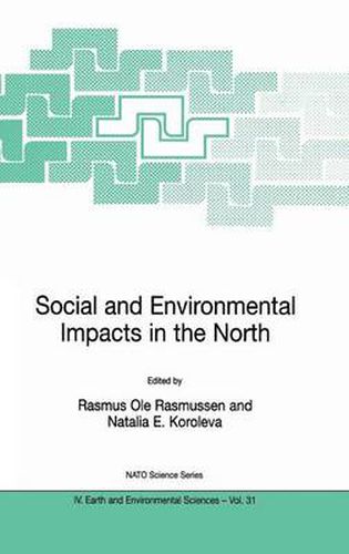 Cover image for Social and Environmental Impacts in the North: Methods in Evaluation of Socio-Economic and Environmental Consequences of Mining and Energy Production in the Arctic and Sub-Arctic