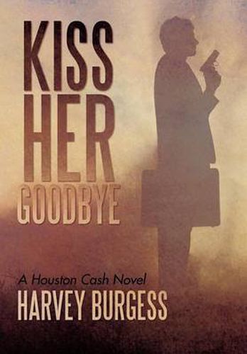 Cover image for Kiss Her Goodbye