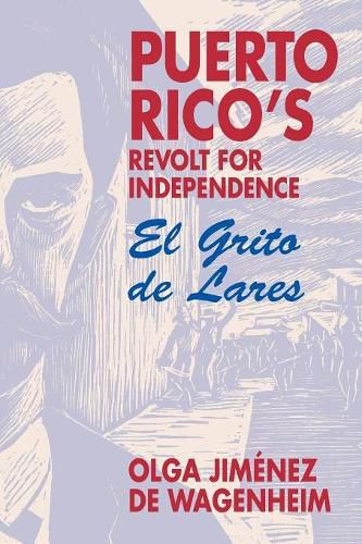 Cover image for Puerto Rico's Revolt for Independence: El Grito De Lares