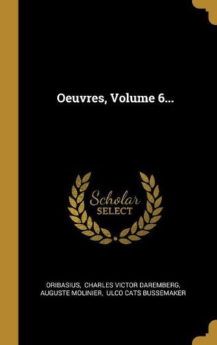 Cover image for Oeuvres, Volume 6...