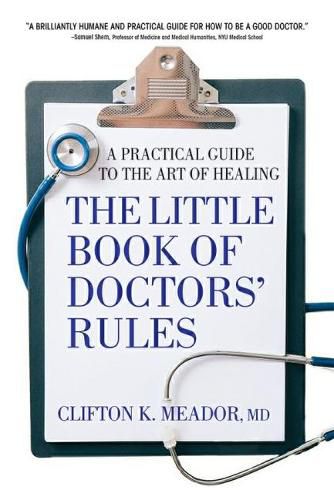 Cover image for The Little Book of Doctors' Rules: A Practical Guide to the Art of Healing