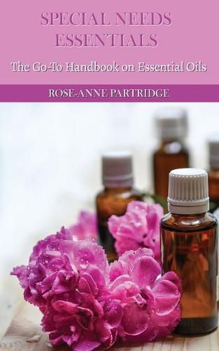 Cover image for Special Needs Essentials: The Go-To Handbook on Essential Oils