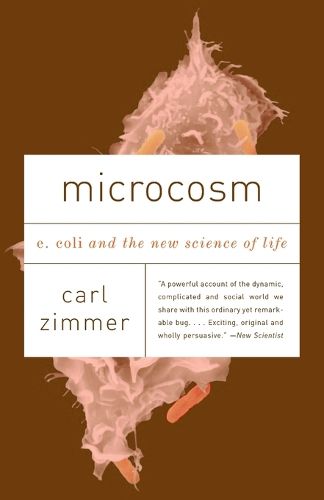 Cover image for Microcosm: E. Coli and the New Science of Life