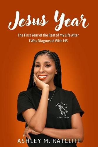 Cover image for Jesus Year: The First Year of the Rest of My Life After I Was Diagnosed With MS