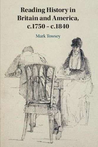 Cover image for Reading History in Britain and America, c.1750-c.1840