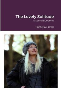 Cover image for The Lovely Solitude