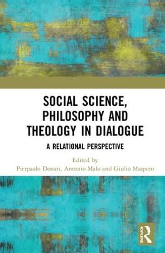 Cover image for Social Science, Philosophy and Theology in Dialogue: A Relational Perspective