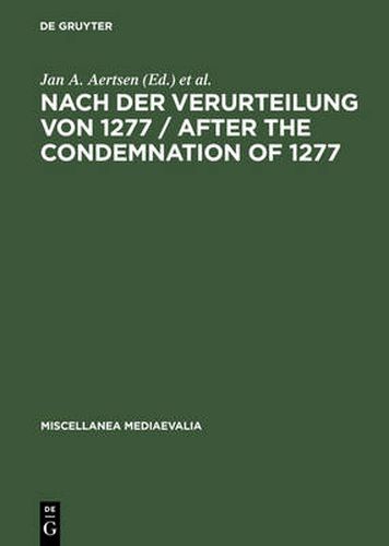 Nach Der Verurteilung Von 1277: Philosophies Und Theologie an Der Universitat Von Paris Im Letzen Viertel DES 13. Jahrhunderts. Studien Und Texte