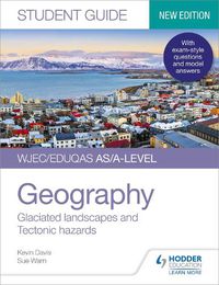 Cover image for WJEC/Eduqas AS/A-level Geography Student Guide 3: Glaciated landscapes and Tectonic hazards