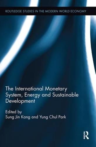 Cover image for The International Monetary System, Energy and Sustainable Development