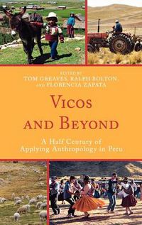 Cover image for Vicos and Beyond: A Half Century of Applying Anthropology in Peru