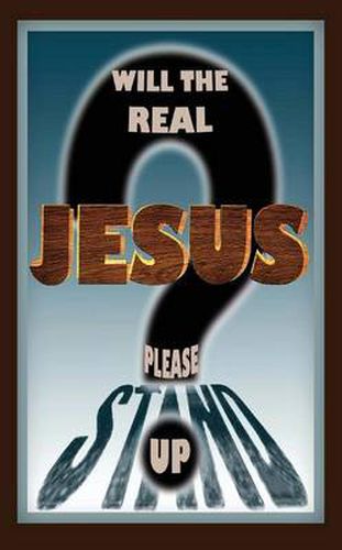 Cover image for Will the Real Jesus Please Stand Up?