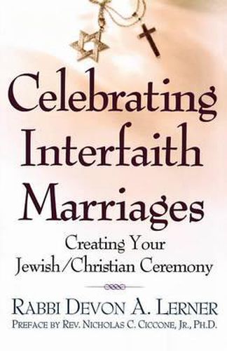 Cover image for Celebrating Interfaith Marriages: Creating Your Jewish/Christian Ceremony