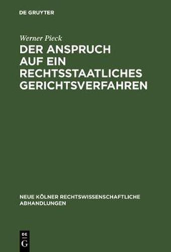 Cover image for Der Anspruch auf ein rechtsstaatliches Gerichtsverfahren