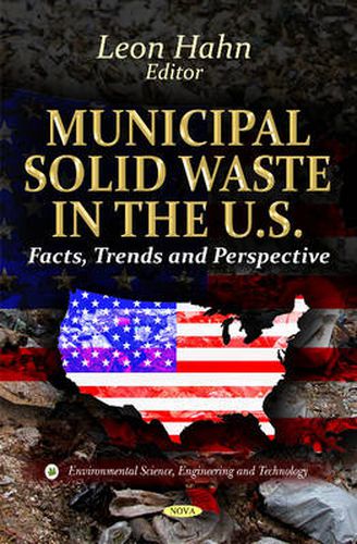 Cover image for Municipal Solid Waste in the U.S.: Facts, Trends & Perspective