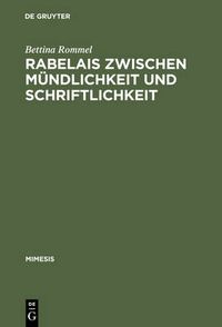 Cover image for Rabelais zwischen Mundlichkeit und Schriftlichkeit