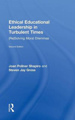 Cover image for Ethical Educational Leadership in Turbulent Times: (Re) Solving Moral Dilemmas