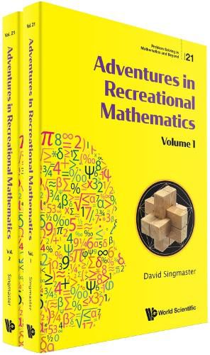 Cover image for Adventures In Recreational Mathematics (In 2 Volumes)