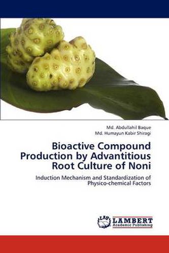 Cover image for Bioactive Compound Production by Advantitious Root Culture of Noni