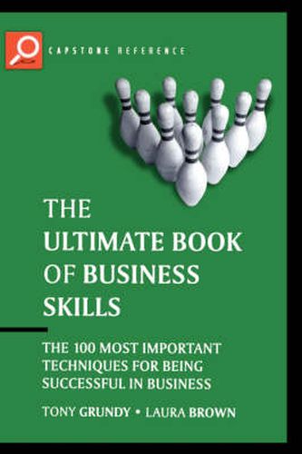 Cover image for The Ultimate Book of Business Skills: The 100 Most Important Techniques for Being Successful in Business