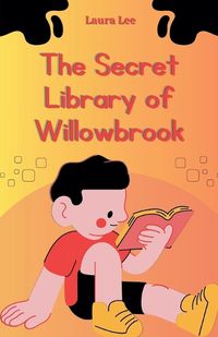 Cover image for The Secret Library of Willowbrook