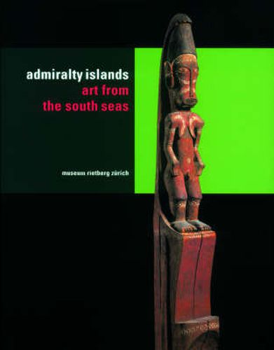 The Admiralty Islands: Art from the South Seas