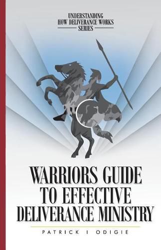 Cover image for Warrior's Guide to Effective Deliverance Ministry