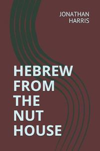 Cover image for Hebrew from the Nut House