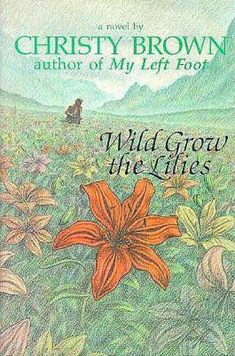 Wild Grow the Lilies