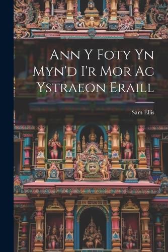 Cover image for Ann y Foty yn Myn'd i'r Mor Ac Ystraeon Eraill