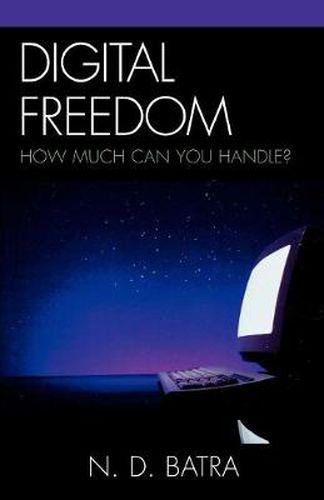 Cover image for Digital Freedom: How Much Can You Handle?