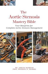 Cover image for The Aortic Stenosis Mastery Bible