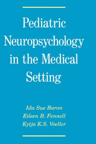 Cover image for Pediatric Neuropsychology in the Medical Setting