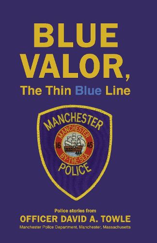 Cover image for Blue Valor, The Thin Blue Line