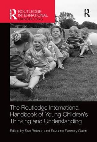 The Routledge International Handbook of Young Children's Thinking and Understanding