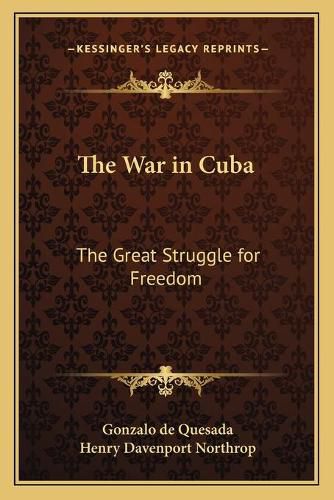 Cover image for The War in Cuba: The Great Struggle for Freedom