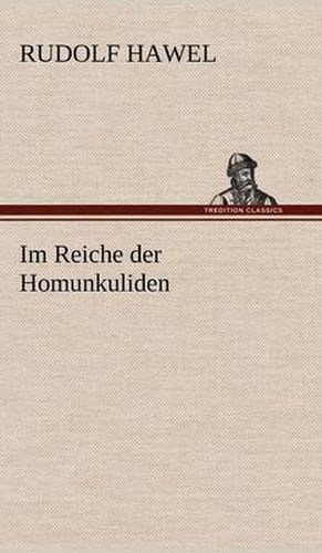 Cover image for Im Reiche Der Homunkuliden