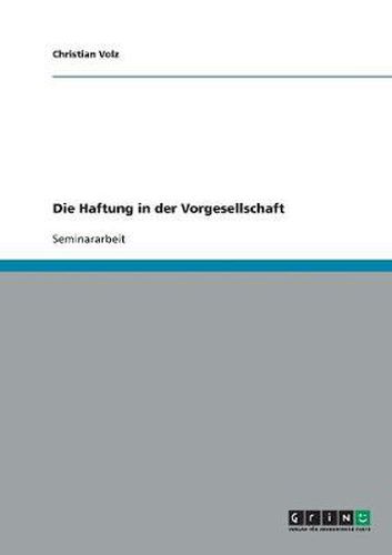 Cover image for Die Haftung in der Vorgesellschaft