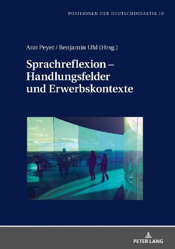 Cover image for Sprachreflexion - Handlungsfelder und Erwerbskontexte