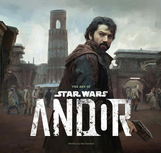 Cover image for The Art of Star Wars: Andor (The Complete Series)