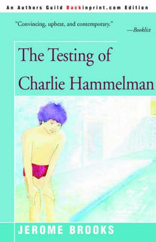 Cover image for The Testing of Charlie Hammelman