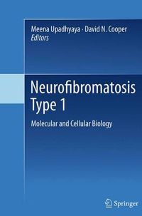 Cover image for Neurofibromatosis Type 1: Molecular and Cellular Biology