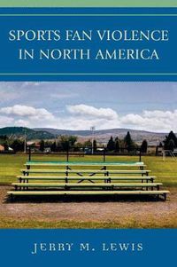 Cover image for Sports Fan Violence in North America